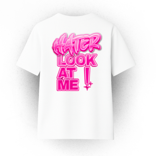 Camiseta HATER LOOK AT ME ( Pink edition)